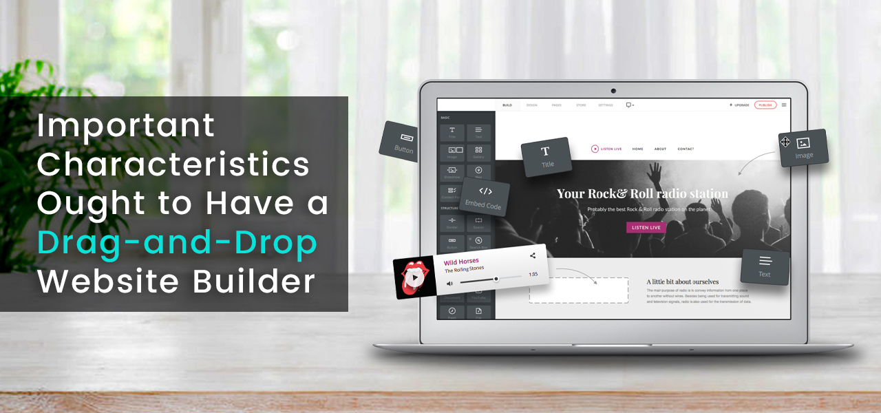 Important Characteristics Ought to Have a Drag-and-Drop Website Builder